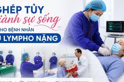 Ghép tủy giành sự sống cho bệnh nhân u lympho từng 'trắng' miễn dịch