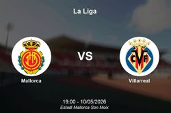 Nhận định Mallorca vs Villarreal - Thử thách cực đại tại Estadi Mallorca Son Moix