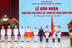 Công an Hải Phòng: Bảo đảm an toàn cửa ngõ chiến lược, giữ nhịp phát triển cho khu vực và cả nước