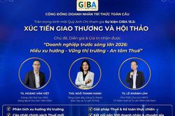 GIBA tổ chức hội thảo 'Doanh nghiệp trước Sóng lớn 2026', ra mắt Ban Điều hành nhiệm kỳ mới
