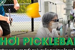 Chơi pickleball, nam bệnh nhân 39 tuổi phải phẫu thuật mắt khẩn cấp