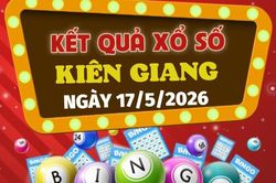 Trực tiếp kết quả xổ số Kiên Giang hôm nay 17/5/2026 - XSKG 17/5