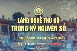 Đón xem Chương trình thời sự ngày 17-5: Làng nghề Thủ đô trong kỷ nguyên số