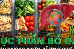 Những thực phẩm bổ gan nên dùng thường xuyên, dễ tìm ở chợ Việt
