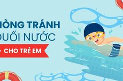 [Video] Phòng tránh đuối nước cho trẻ em
