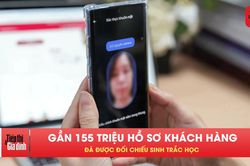 Vì sao chuyển tiền ngân hàng giờ phải quét khuôn mặt?