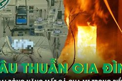 Căn nhà chìm trong biển lửa sau mâu thuẫn gia đình, bé 4 tuổi bỏng hơn 90% cơ thể