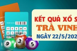 Trực tiếp kết quả xổ số Trà Vinh hôm nay 22/5/2026 - XSTV 22/5