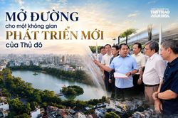 Mở đường cho một không gian phát triển mới của Thủ đô