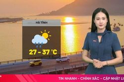 Dự báo thời tiết Hà Tĩnh ngày 23/5: Có nơi nắng nóng gay gắt