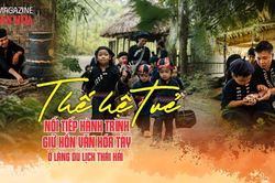 (Emagazine) Thế hệ trẻ nối tiếp hành trình giữ hồn văn hóa Tày ở làng du lịch Thái Hải