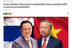 Tổng Bí thư, Chủ tịch nước Tô Lâm thăm Thái Lan: Định hình quan hệ song phương trong thập niên tới