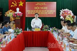 Th&ocirc;ng qua dự thảo b&aacute;o c&aacute;o gi&aacute;m s&aacute;t đối với Ban Thường vụ Đảng ủy x&atilde; Nật Sơn v&agrave; Hợp Kim