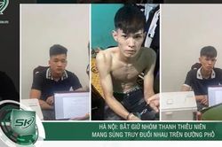 Sáng 25/5: Bắt nóng nhóm 'boy phố' vác súng diễu oai, đánh người đi đường thương tích ở Hà Nội