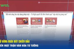 Giữ vững ngòi bút chiến đấu trên mặt trận văn hóa tư tưởng