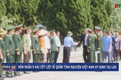 Đón nhận 9 hài cốt liệt sĩ quân tình nguyện Việt Nam hy sinh tại Lào
