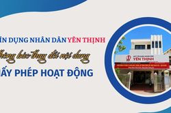 Quỹ tín dụng nhân dân Yên Thịnh thông báo thay đổi nội dung Giấy phép hoạt động