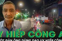 Khởi tố người đàn ông dùng dao uy hiếp công an khi bị kiểm tra nồng độ cồn ở Thái Nguyên