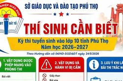 Những lưu ý đối với thí sinh thi vào lớp 10 THPT, GDTX năm học 2026 - 2027