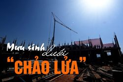 Mưu sinh dưới 'chảo lửa'