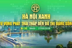 [TRỰC TIẾP] Hà Nội xanh - Từ vùng phát thải thấp đến đô thị đáng sống