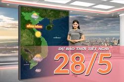 [Video] Dự báo thời tiết ngày 28/5/2026: Bắc Bộ đón mưa giải nhiệt, Trung Bộ duy trì khô nóng gay gắt