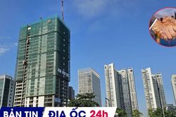 Địa ốc 24H: Nhiều DN địa ốc chuyển giao thế hệ; người dân vẫn nặng nề tư duy sở hữu nhà