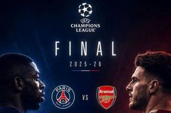 Arsenal và PSG tạo nên trận chung kết Champions League đắt giá nhất châu Âu