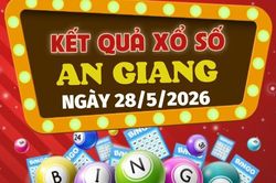 Trực tiếp kết quả xổ số An Giang hôm nay 28/5/2026 - XSAG 28/5