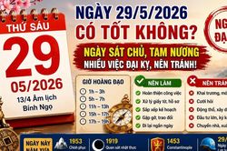 Lịch âm hôm nay 29/5: Ngày Sát Chủ, Tam Nương, những việc tuyệt đối nên tránh