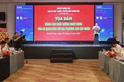 Bàn giải pháp nâng cao chất lượng hoạt động báo chí sau sáp nhập