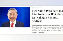 Tổng Bí thư, Chủ tịch nước Tô Lâm sẽ phát biểu dẫn đề tại Đối thoại Shangri-la lần thứ 23