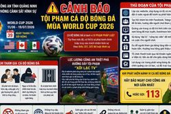 Cảnh báo gia tăng tình trạng cá độ bóng đá trên mạng trước World Cup 2026
