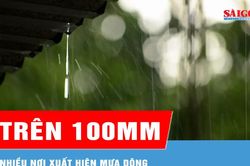 Mưa dông xuất hiện ở nhiều khu vực, có nơi trên 100mm