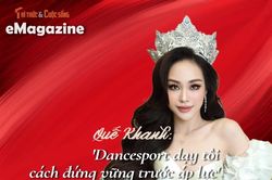 Quế Khanh: 'Dancesport dạy tôi cách đứng vững trước áp lực'