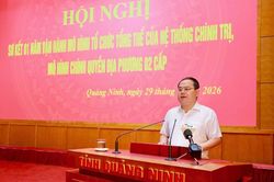 Quảng Ninh sơ kết 1 năm triển khai mô hình chính quyền địa phương 2 cấp
