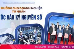 Mở đường cho doanh nghiệp tư nhân bước vào kỷ nguyên số