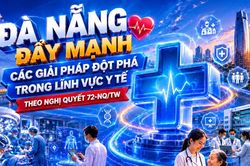 Đ&agrave; Nẵng đẩy mạnh giải ph&aacute;p đột ph&aacute; trong lĩnh vực y tế