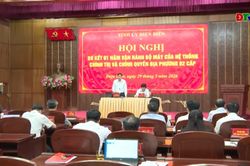 Sơ kết 1 năm vận hành bộ máy của hệ thống chính trị và chính quyền địa phương 2 cấp