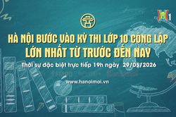 Đ&oacute;n xem chương tr&igrave;nh thời sự ng&agrave;y 29/5 'H&agrave; Nội bước v&agrave;o kỳ thi lớp 10 c&ocirc;ng lập lớn nhất từ trước đến nay'