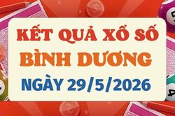 Trực tiếp kết quả xổ số Bình Dương hôm nay 29/5/2026 - XSBD 29/5