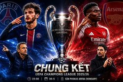 Chung kết Champions League: Arsenal thách thức nhà vô địch