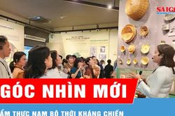 Trưng bày 'Ẩm thực Nam Bộ thời kháng chiến' được đề cử giải thưởng quốc tế