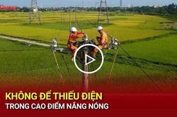 Không để thiếu điện trong cao điểm nắng nóng