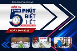 Điểm tin '5 phút biết hết' sáng 30-5: Đồng Nai chuẩn bị khởi công dự án nhà ở xã hội cho thuê gần khu công nghiệp trong tháng 6-2026