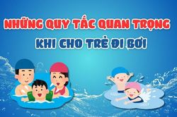 Những quy tắc quan trọng khi cho trẻ đi bơi