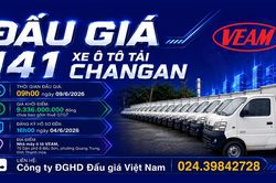 VEAM đấu giá 141 xe tải Changan: Nỗ lực xử lý hàng hóa tồn kho, góp phần phòng ngừa thất thoát, lãng phí