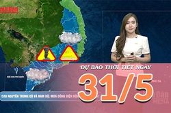 [Video] Dự báo thời tiết ngày 31/5/2026: Nắng nóng quay trở lại Bắc Bộ và Trung Bộ, Nam Bộ gia tăng mưa