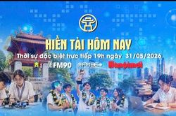 Đón xem Chương trình thời sự ngày 31-5: Hiền tài hôm nay