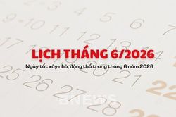 Lịch tháng 6/2026: Ngày tốt xây nhà, động thổ trong tháng 6 năm 2026